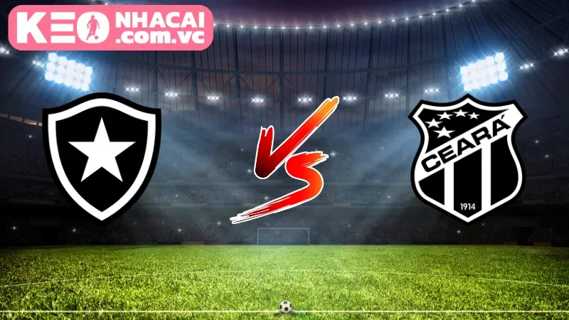 Tìm hiểu khái quát về trận đấu Botafogo vs. Ceara